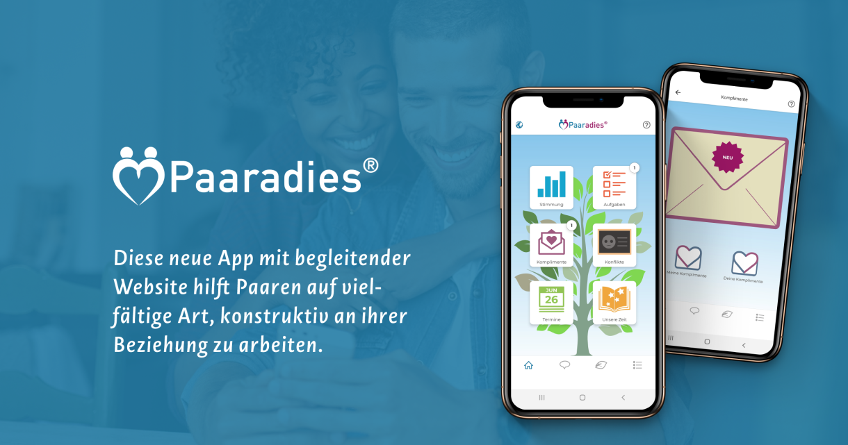  Bild: Im Hintergrund ein Bild, auf dem ein Paar gemeinsam, lachend ein Handy betrachtet. Im Vordergrund Ansichten der Paaradies-App. Sowie die Wort-Bildmarke Paaradies; Text: Diese neue App mit begleitender Website hilft Paaren auf vielfältige Art, konstruktiv an ihrer Beziehung zu arbeiten.