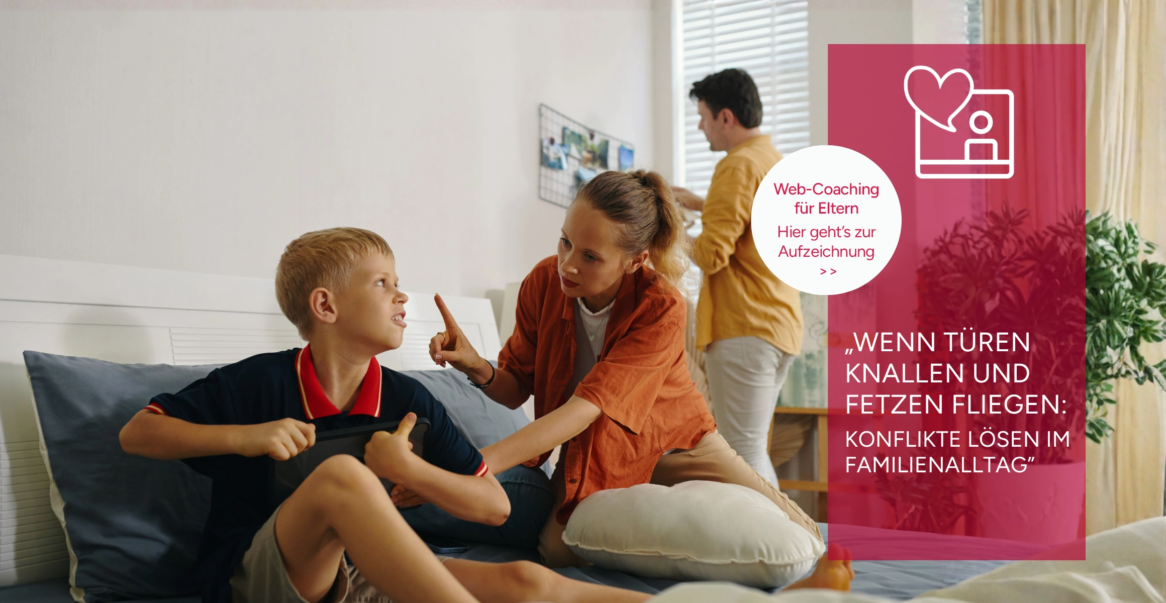 Mutter streitet mit Sohn, Aufzeichnung Web-Coaching Konflikte vom 18.06.
